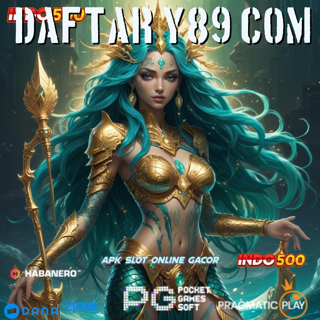 DAFTAR Y89 COM ↪ Di Sini Menang Slot Game Gratis Tanpa Isi Ulang Apk