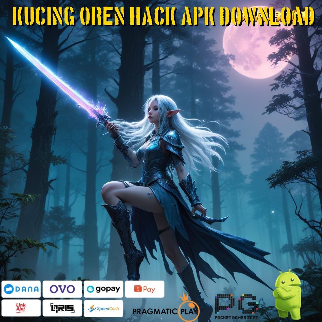 KUCING OREN HACK APK DOWNLOAD , Untung Gampang Gak Nunggu! Bebas Biaya