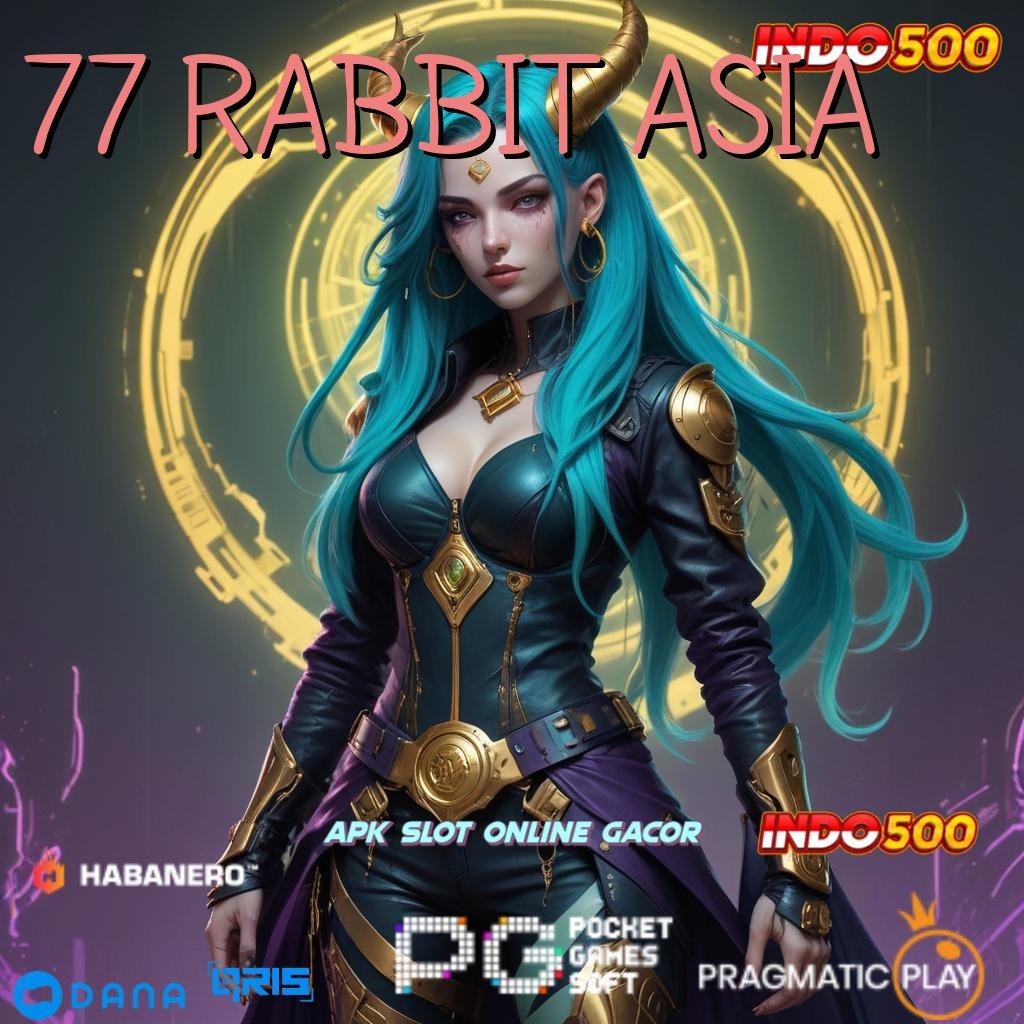 77 RABBIT ASIA ⋗ maxwin mudah dengan jalur tanpa hambatan