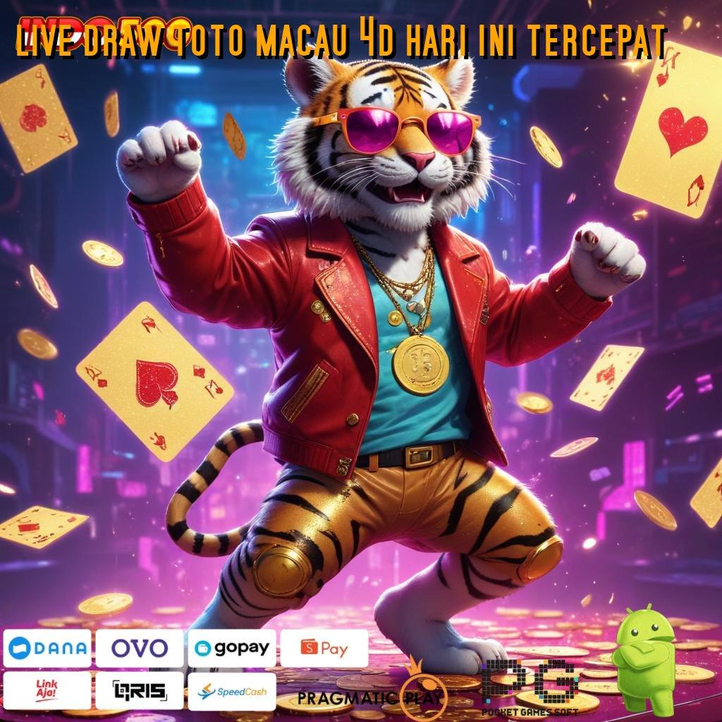 LIVE DRAW TOTO MACAU 4D HARI INI TERCEPAT Aplikasi Bonus Jalur Instan