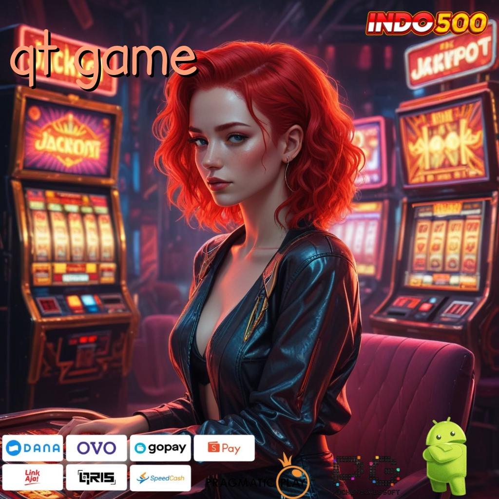 QT GAME Mesin Slot Gacor dengan Sistem Praktis