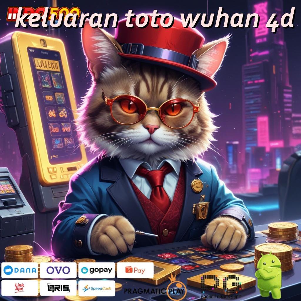 KELUARAN TOTO WUHAN 4D Memulai Kejayaan Besar Slot Tanpa Pembayaran Saldo Apk