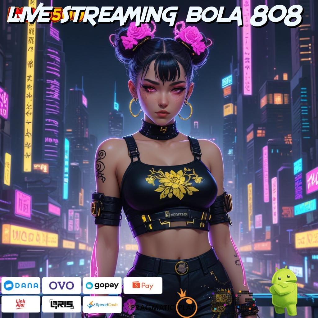 LIVE STREAMING BOLA 808 Raih Jackpot dengan Akses Gacor yang Efisien