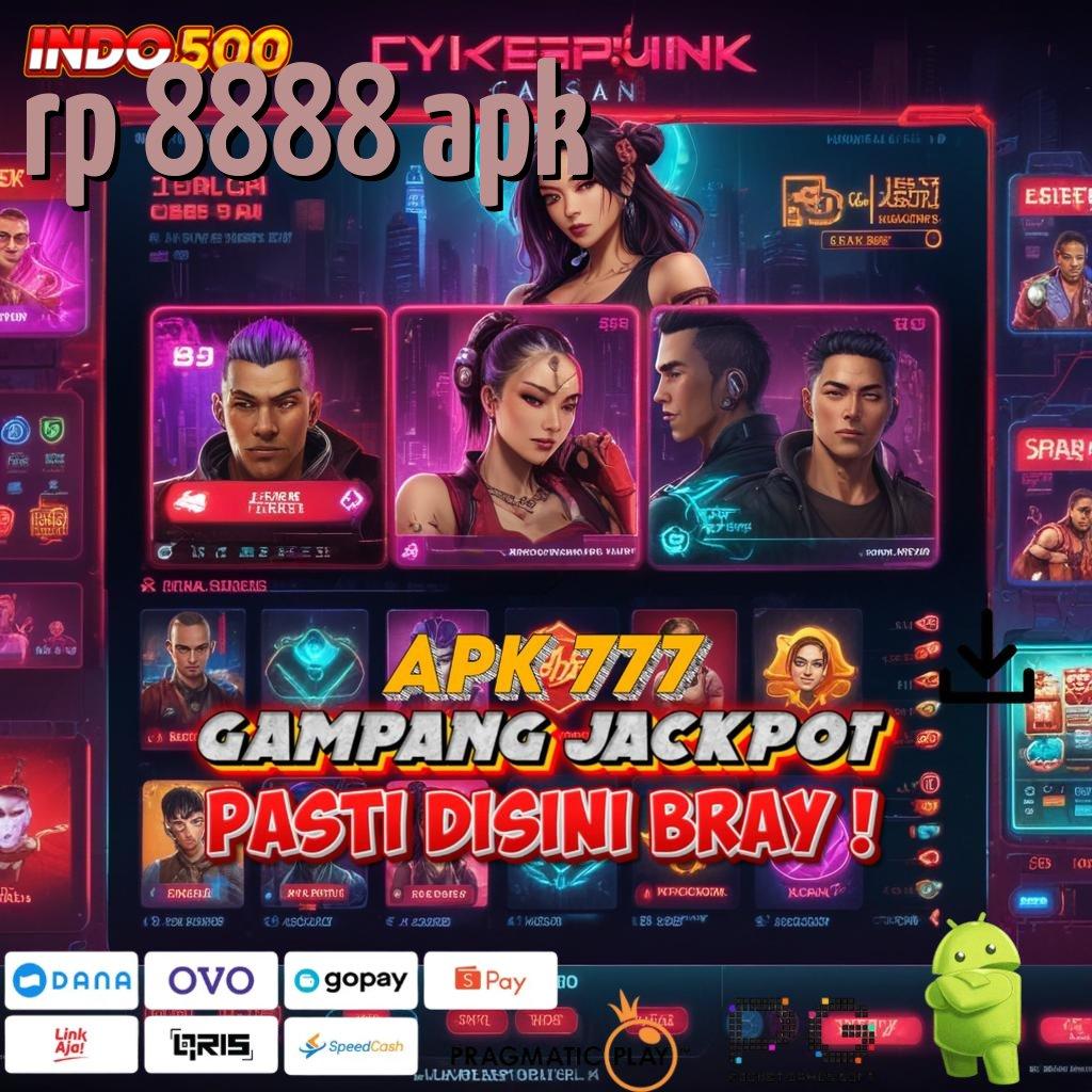 RP 8888 APK Pasti Dapat Maxwin 100 Bonus Newcomer, Bebas IP