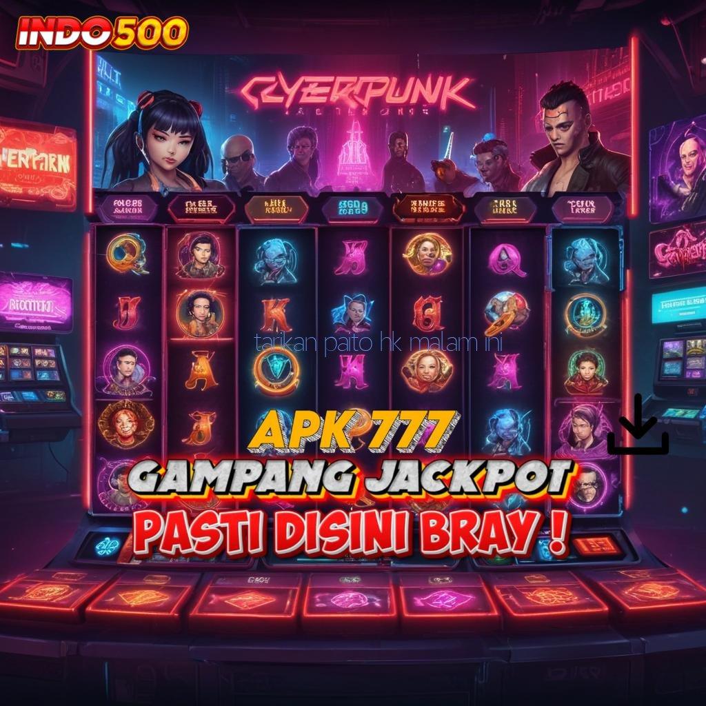 TARIKAN PAITO HK MALAM INI 🎮 Zona Digital untuk Spin dengan Untung Stabil