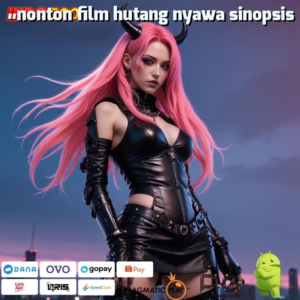 NONTON FILM HUTANG NYAWA SINOPSIS Cita Rasa Fashion Modern