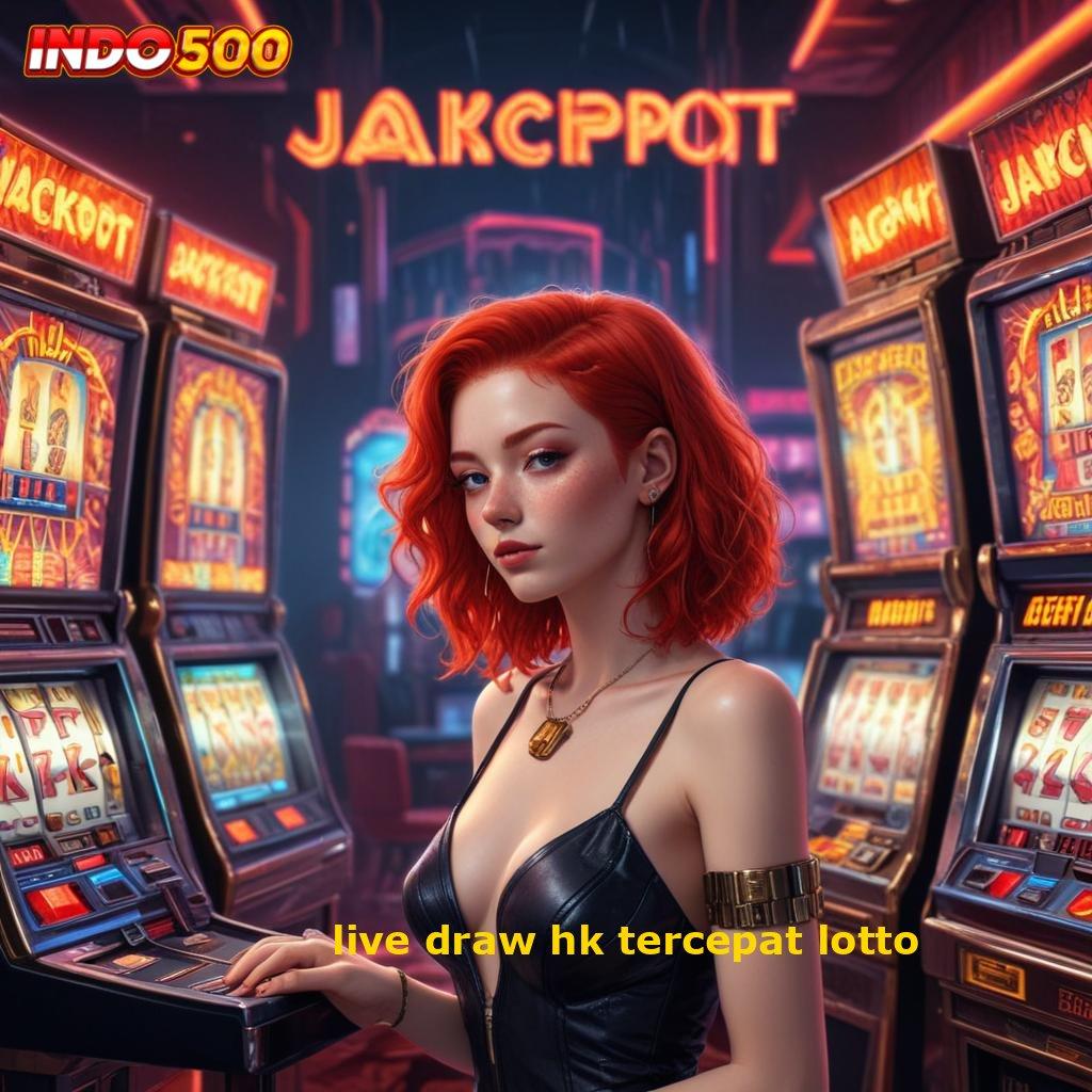 LIVE DRAW HK TERCEPAT LOTTO 💥 Mesin Slot Modern dengan Jackpot Tanpa Henti