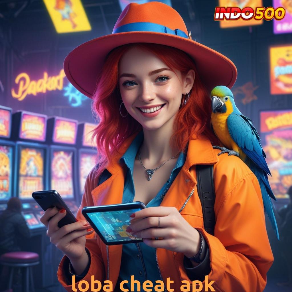 LOBA CHEAT APK # strategi terbaik game