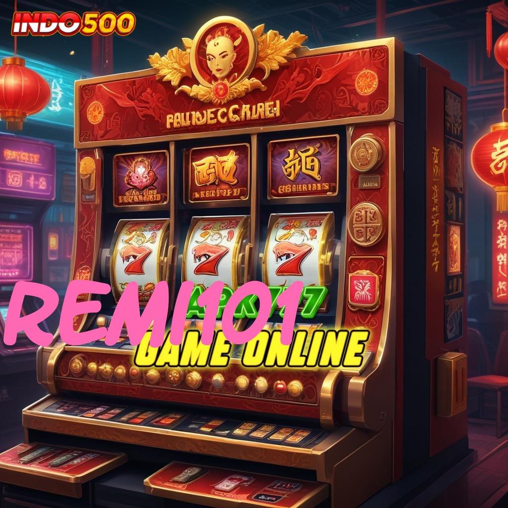 REMI101 > Event Baru Dengan Bonus Konsisten Tanpa Hambatan