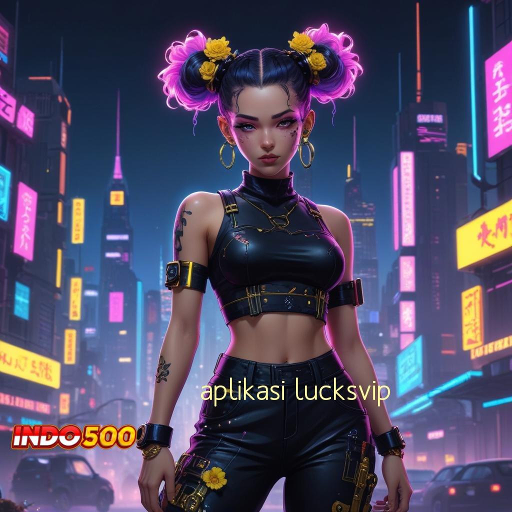 APLIKASI LUCKSVIP akun baru utama lucky spin