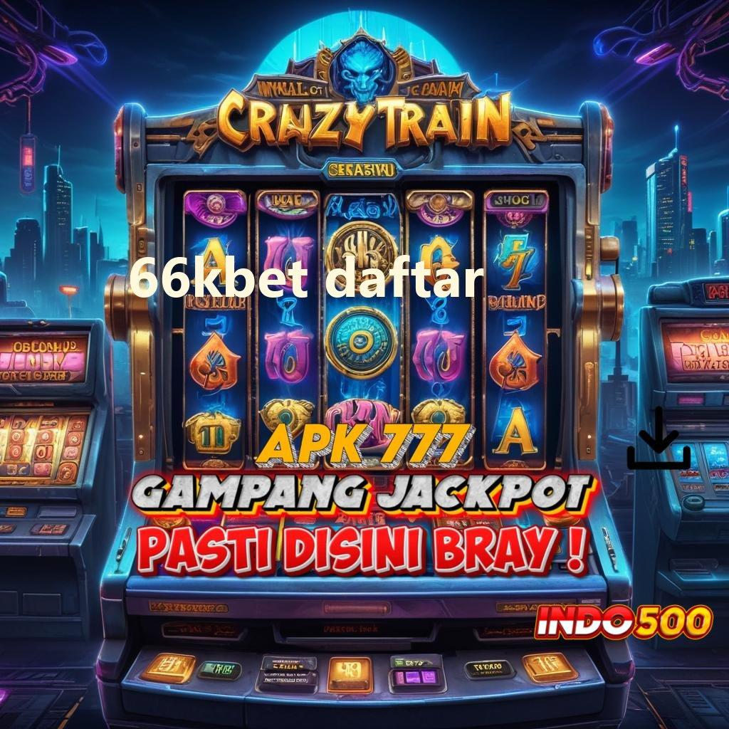 66KBET DAFTAR Adalah Jeripayah Mudah Jp Deposit Langsung Wd 20 000