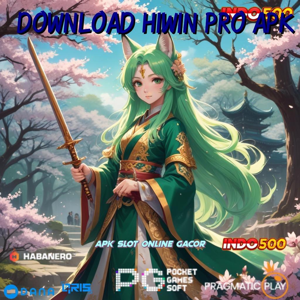 DOWNLOAD HIWIN PRO APK 🔥 pemain hebat tak mudah kalah