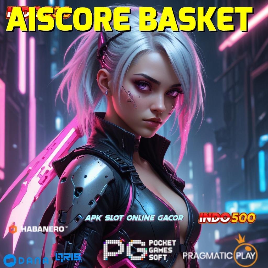 AISCORE BASKET > Prioritas Baru Permainan Terkoordinasi Baik