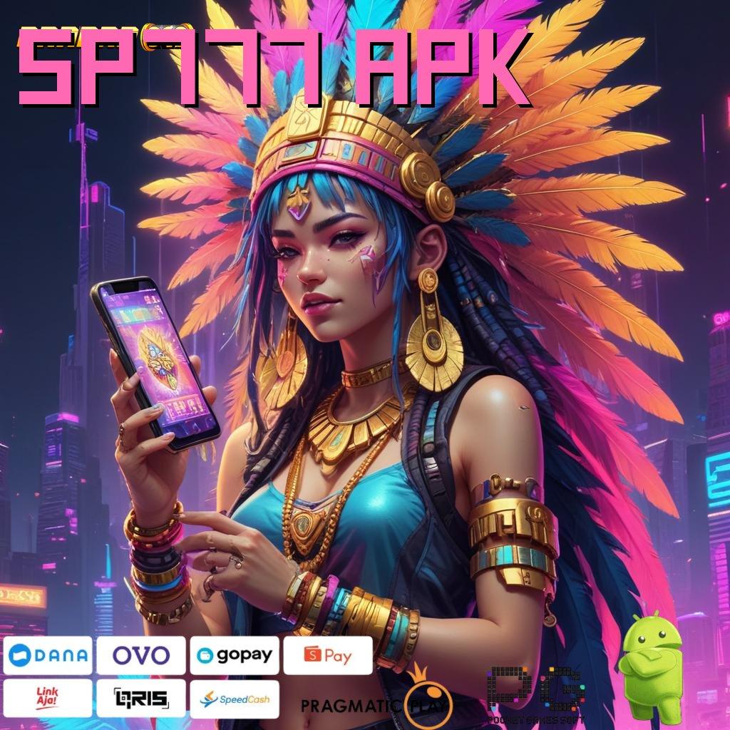 SP777 APK @ Event Android iOS Bonus Besar Sistem Aplikasi