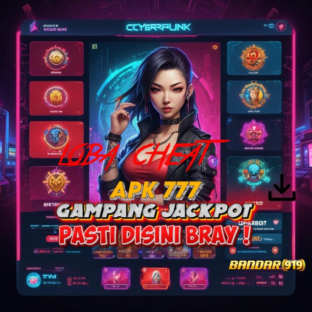 LOBA CHEAT ⚡ kemenangan tak terbatas