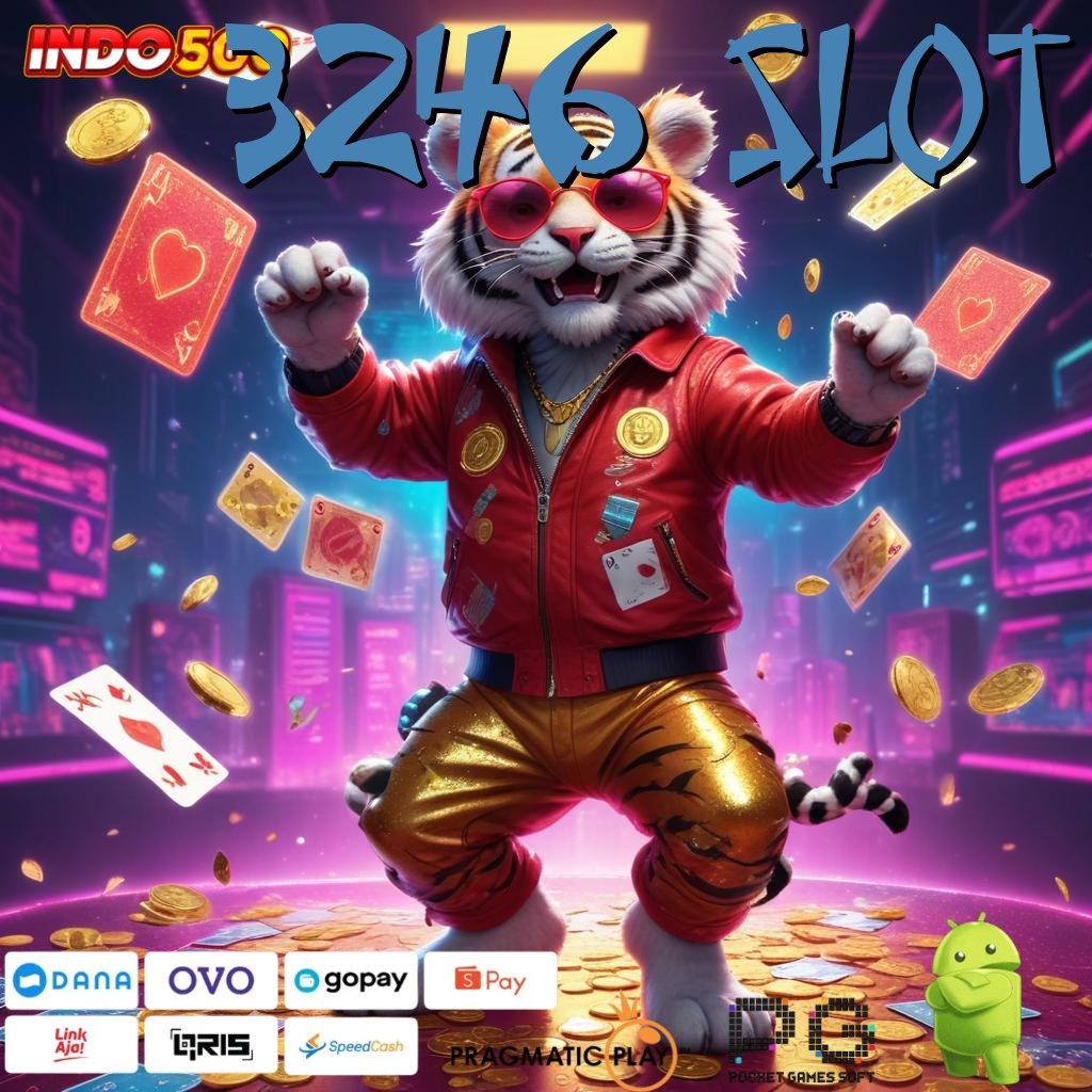 3246 SLOT Terkini Pola Jackpot Instan