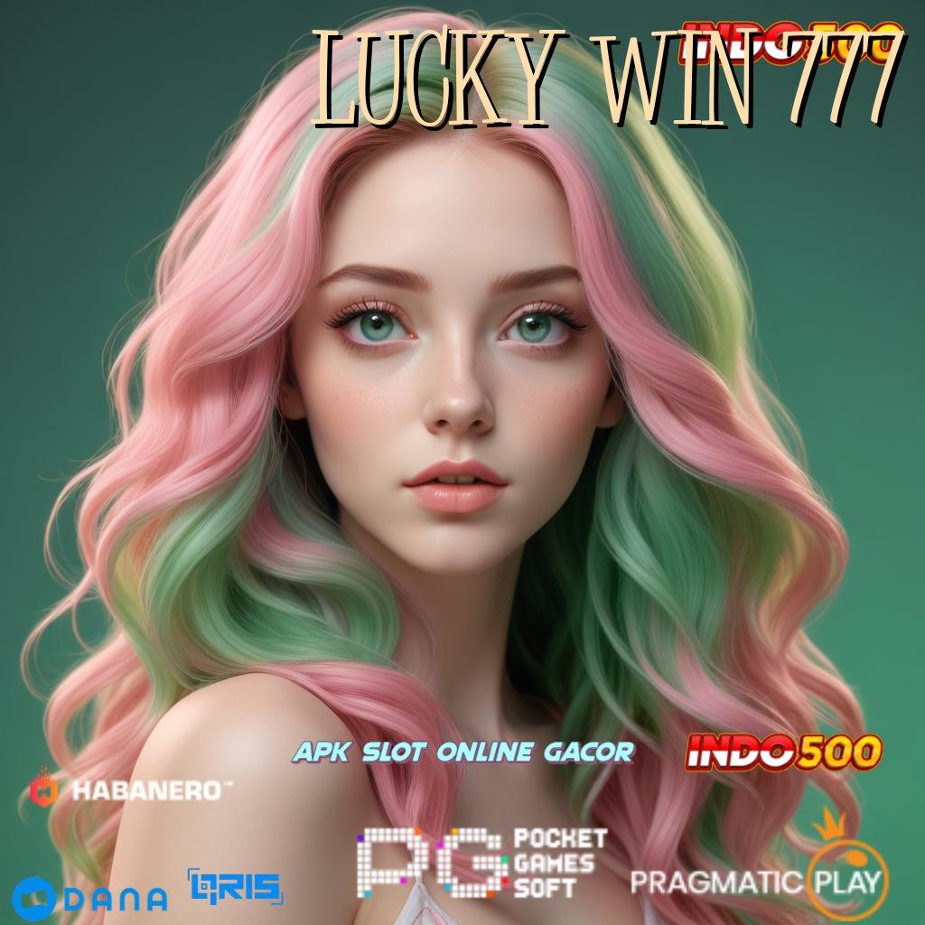 LUCKY WIN 777 ➤ Pengembangan Terkini Apk Slot Maxwin Android Terbaru Unduh Sekarang