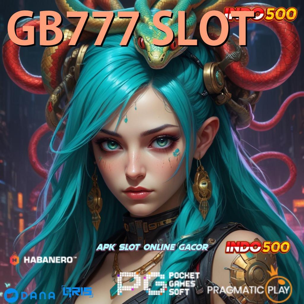 GB777 SLOT , Event Unggulan Dengan Sistem Hemat Modal