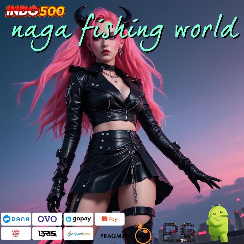 NAGA FISHING WORLD Spin Rizki Langsung Cair Dengan Bonus Baru