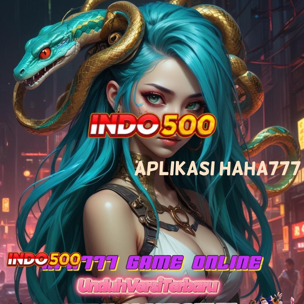 APLIKASI HAHA777 ➿ Kode Keajaiban Slot Idr 777 APK 2025 dengan Fitur Canggih