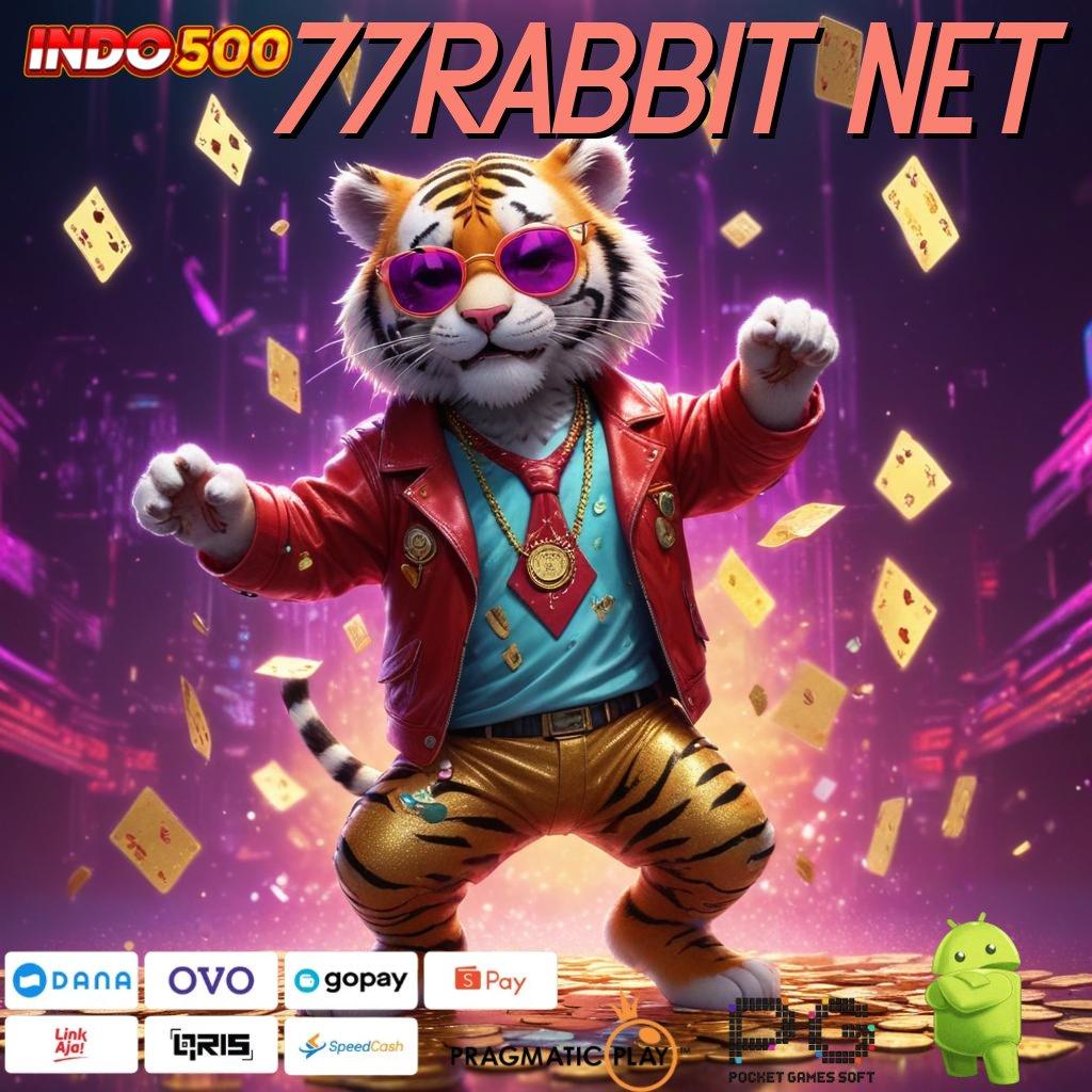 77RABBIT NET lulus yakin berhasil