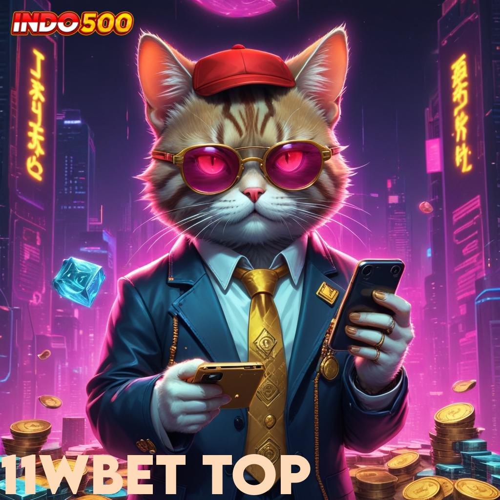 11WBET TOP ⇏ Membangkitkan Minat Bergabunglah, Keberuntungan Siap Hadir