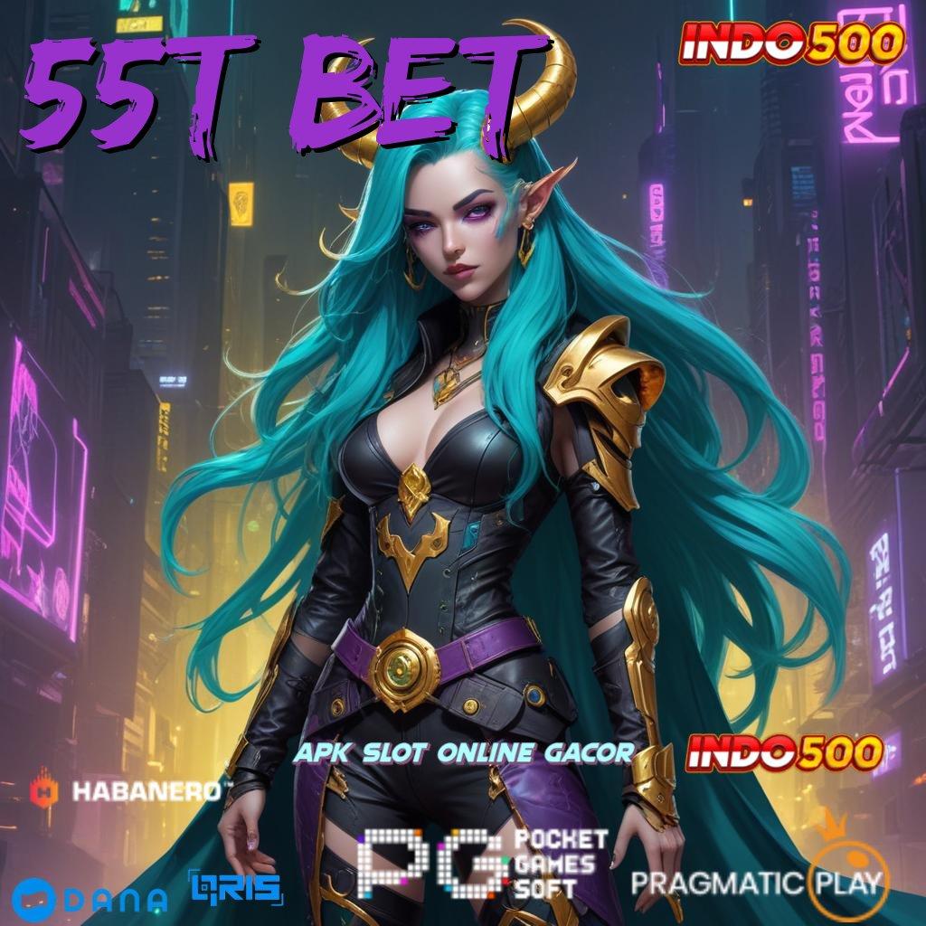 55t Bet