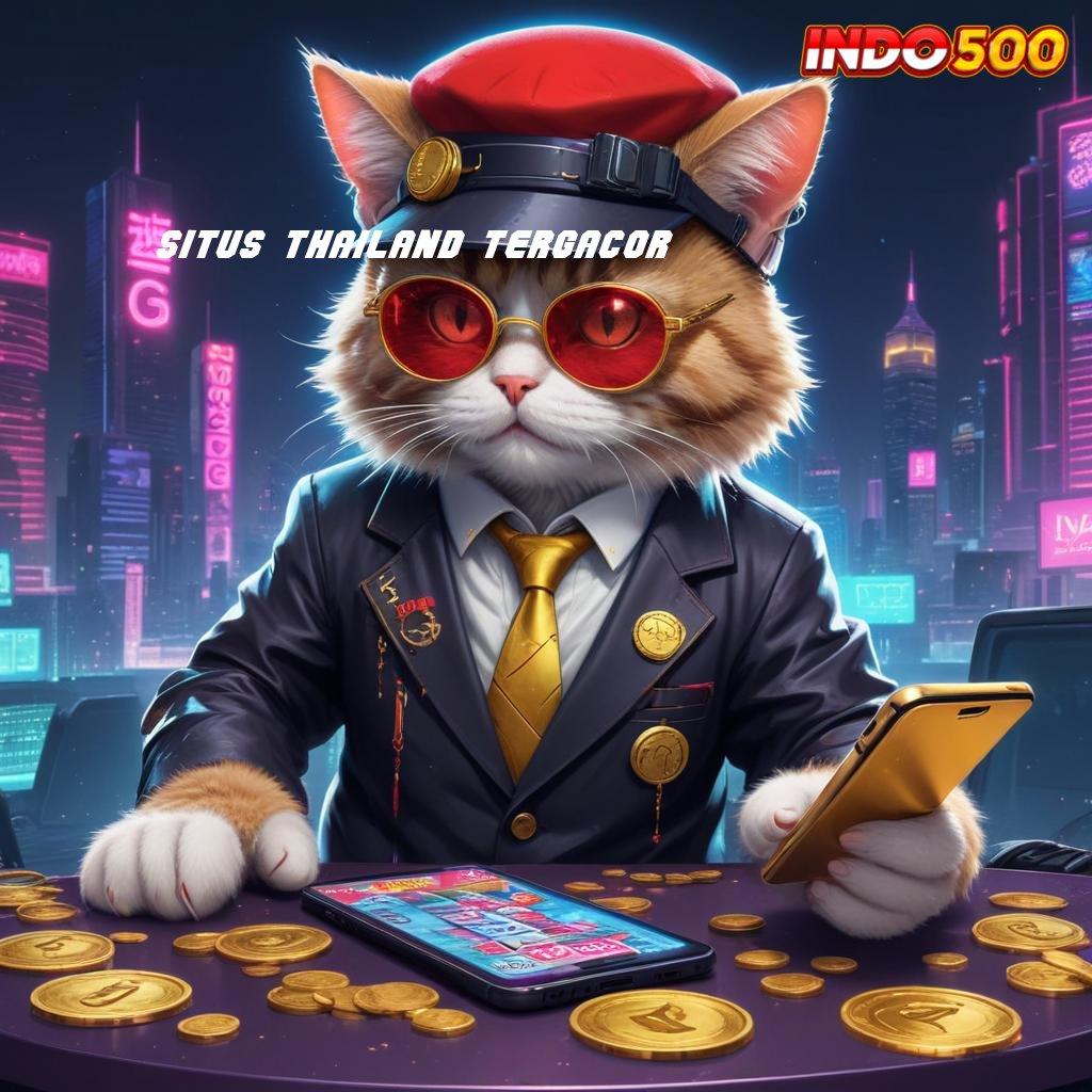 SITUS THAILAND TERGACOR 🧡 Depo Instan Lintasan Kemenangan