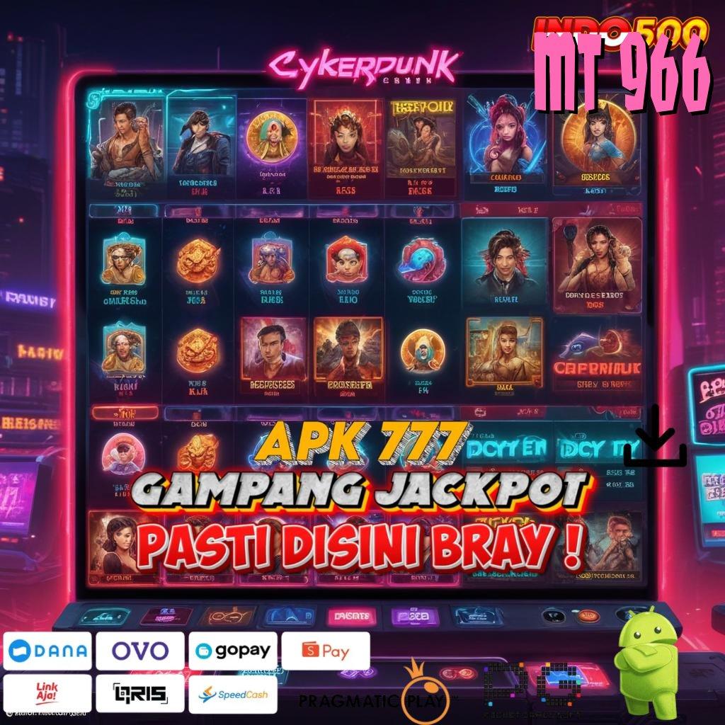 MT 966 spin langsung scatter jackpot terlihat dekat