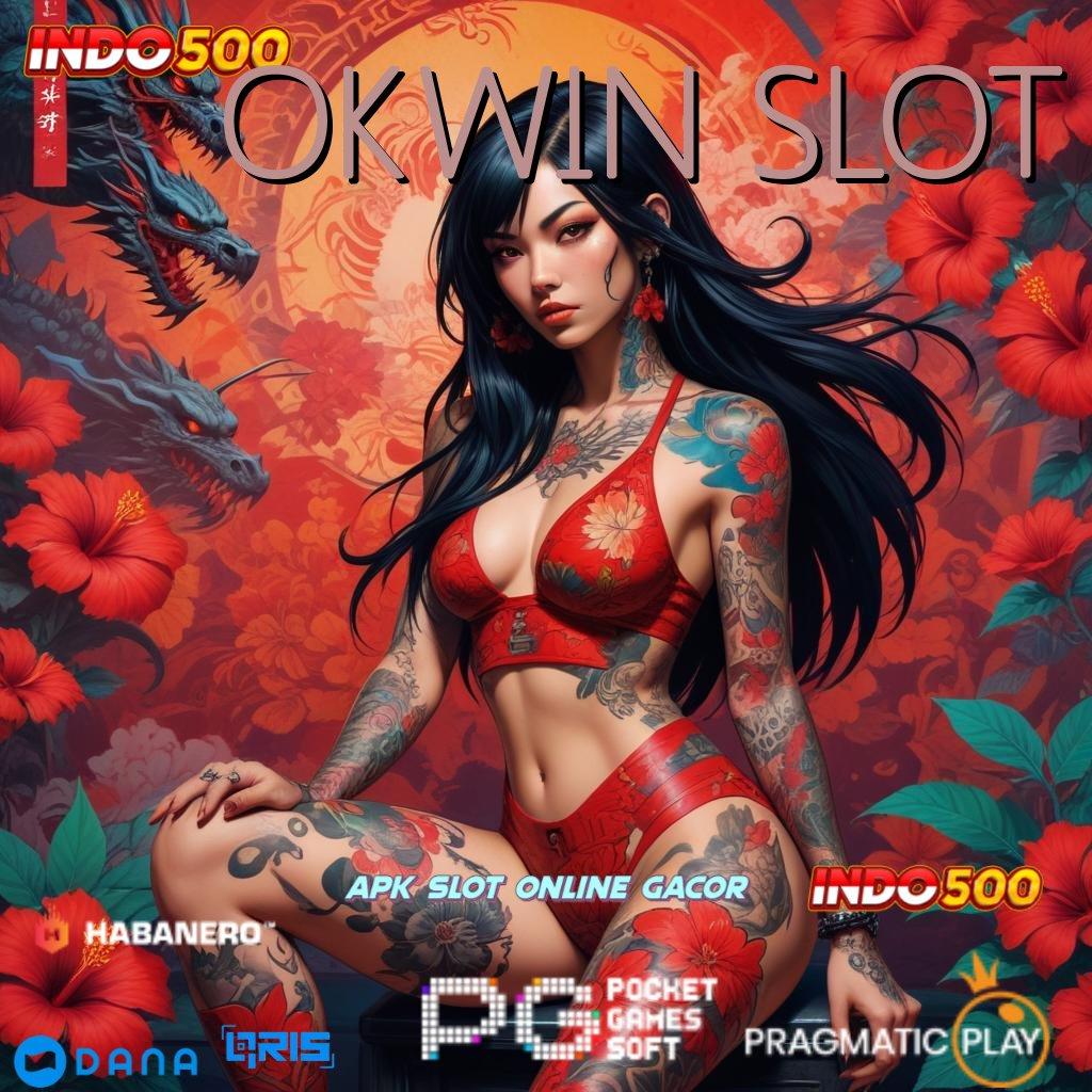 OKWIN SLOT 🥇 Event Android iOS Bonus Besar Sistem Penghubung