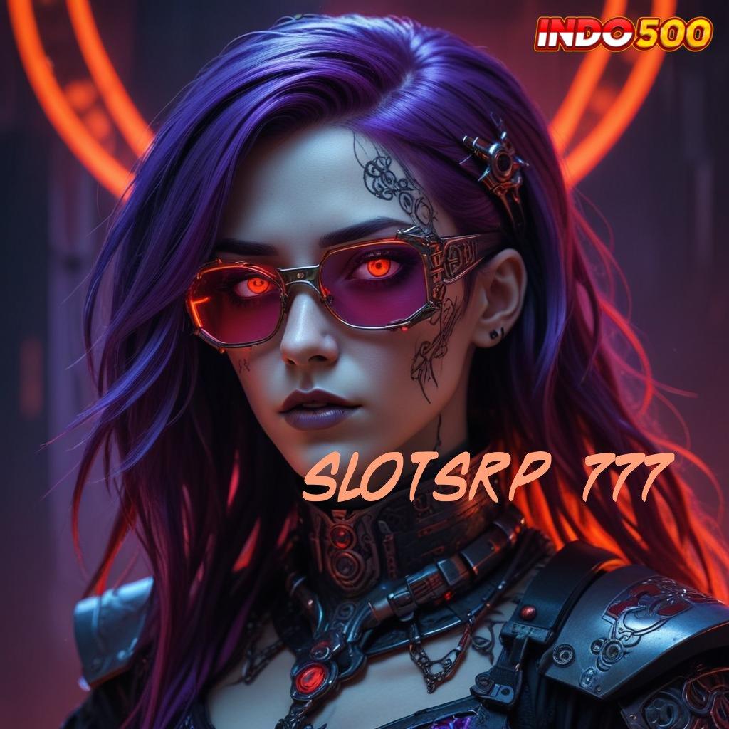 SLOTSRP 777 👉 Bonus APK Pembaruan 102