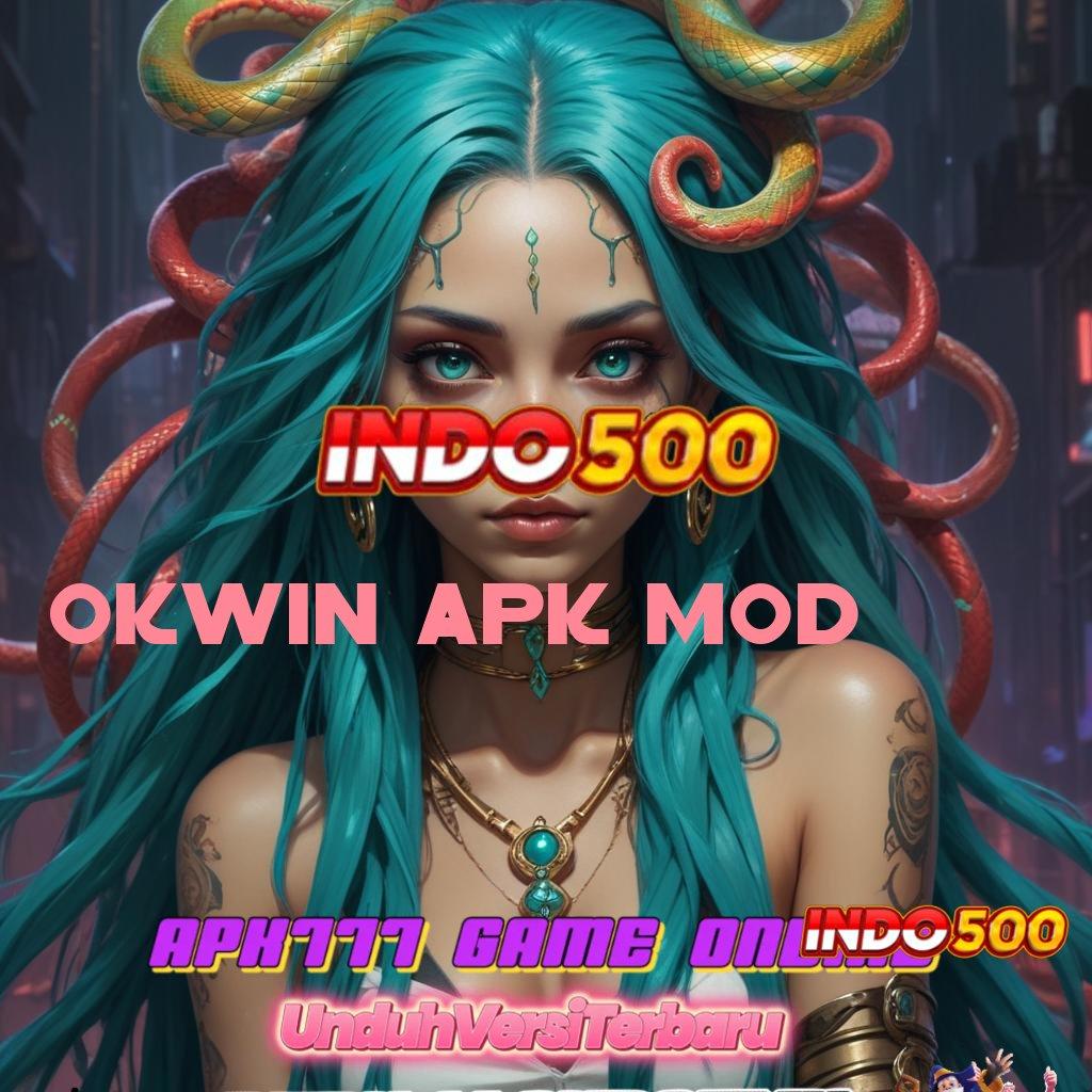 OKWIN APK MOD 🎮 Komitmen Gacor Baru Metode Praktis Langsung WD