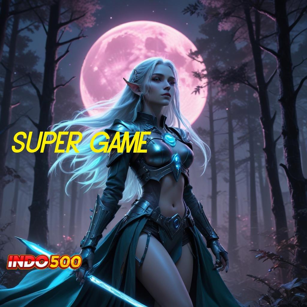 SUPER GAME Unduh Apk Baru Dengan Teknologi Modern Cepat