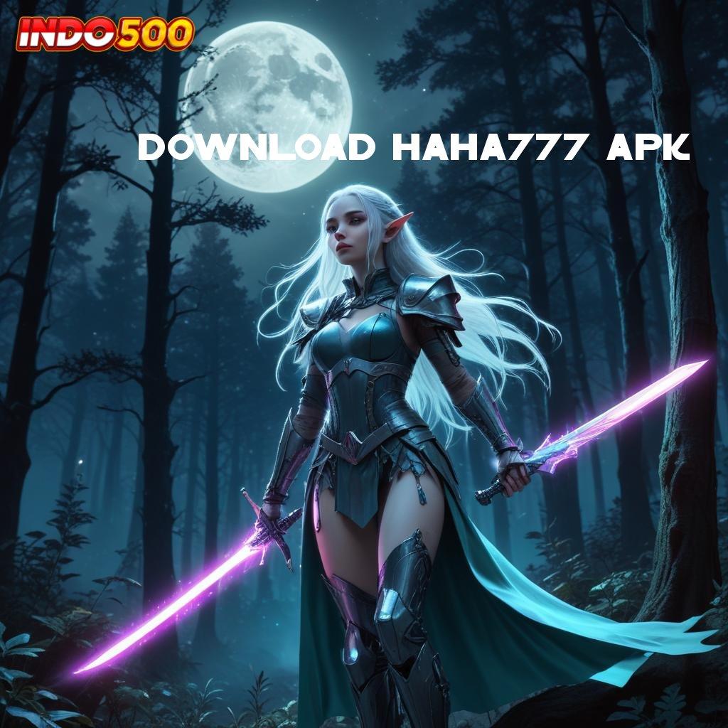 DOWNLOAD HAHA777 APK Versi Next-Gen Slot Baru, Gopay Menanti