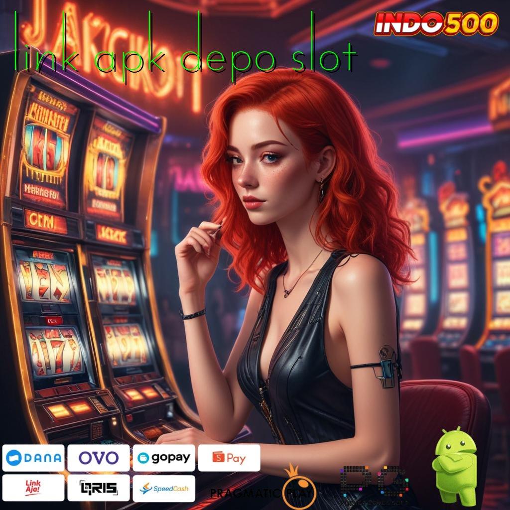 LINK APK DEPO SLOT penghasil duit