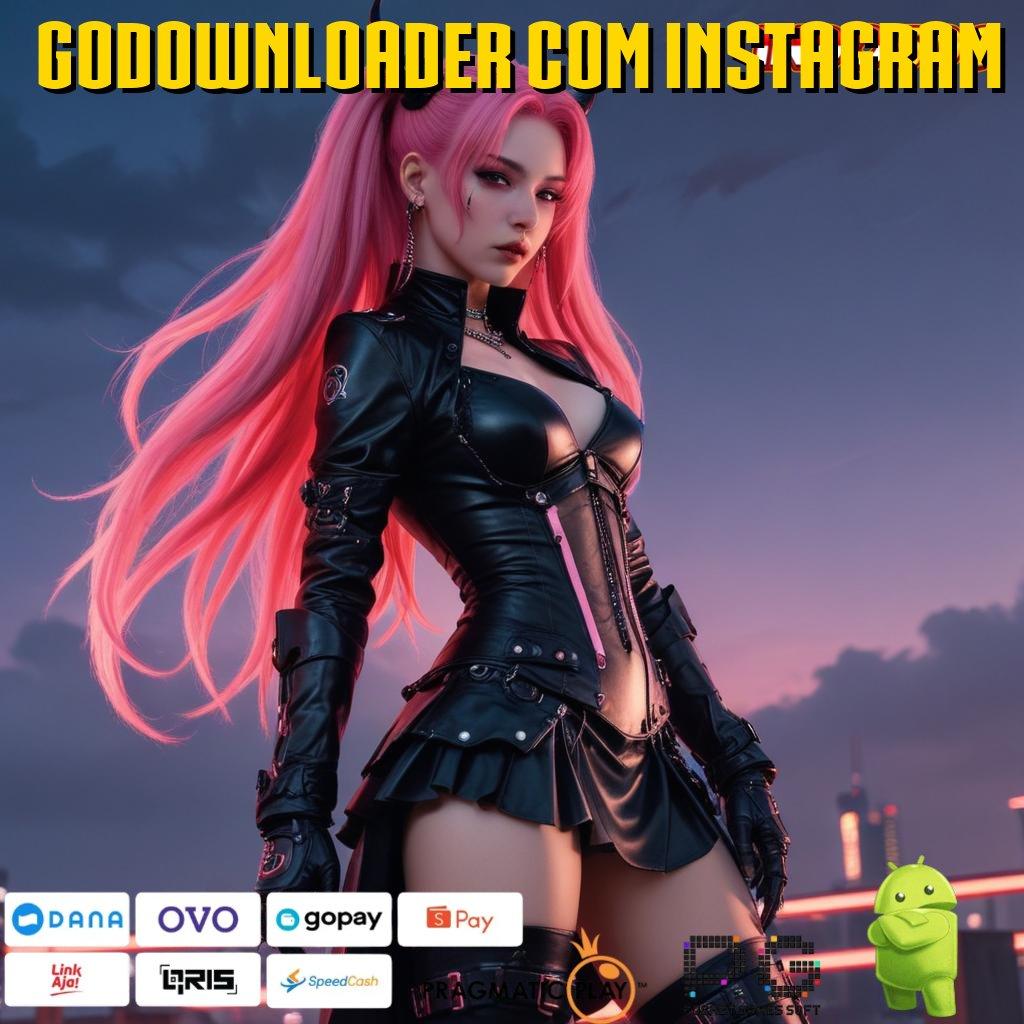 GODOWNLOADER COM INSTAGRAM 1 jalur rahasia