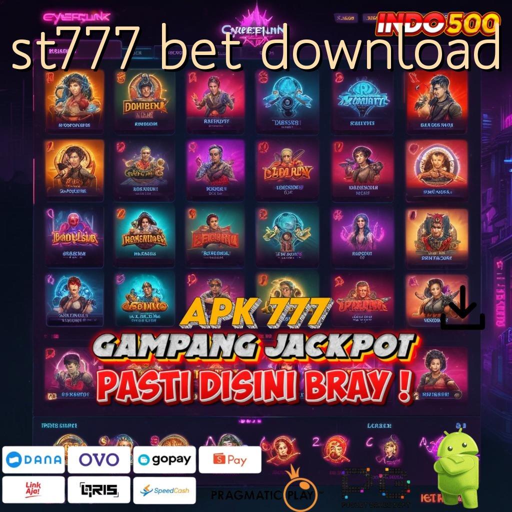 ST777 BET DOWNLOAD Dp Bri 10rb Unduh Slot Maxwin Apk Android & iOS Terbaru