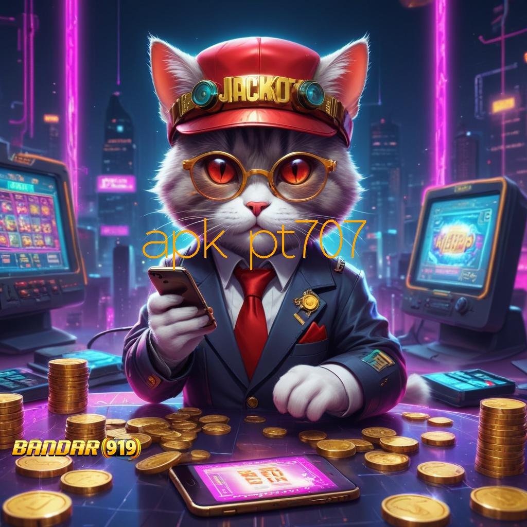 APK PT707 ♒ slot gopay tanpa drama