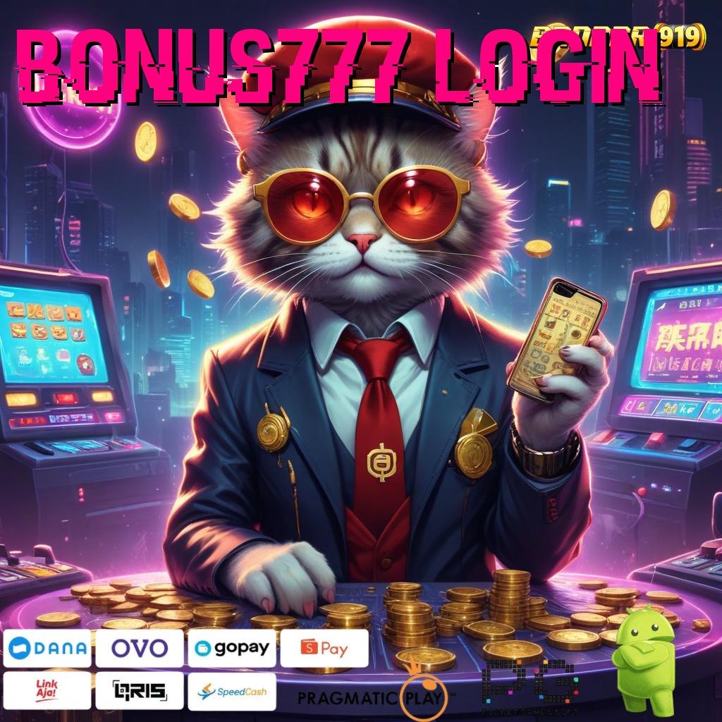 BONUS777 LOGIN : Kunci Rejeki Dengan Deposit Aman