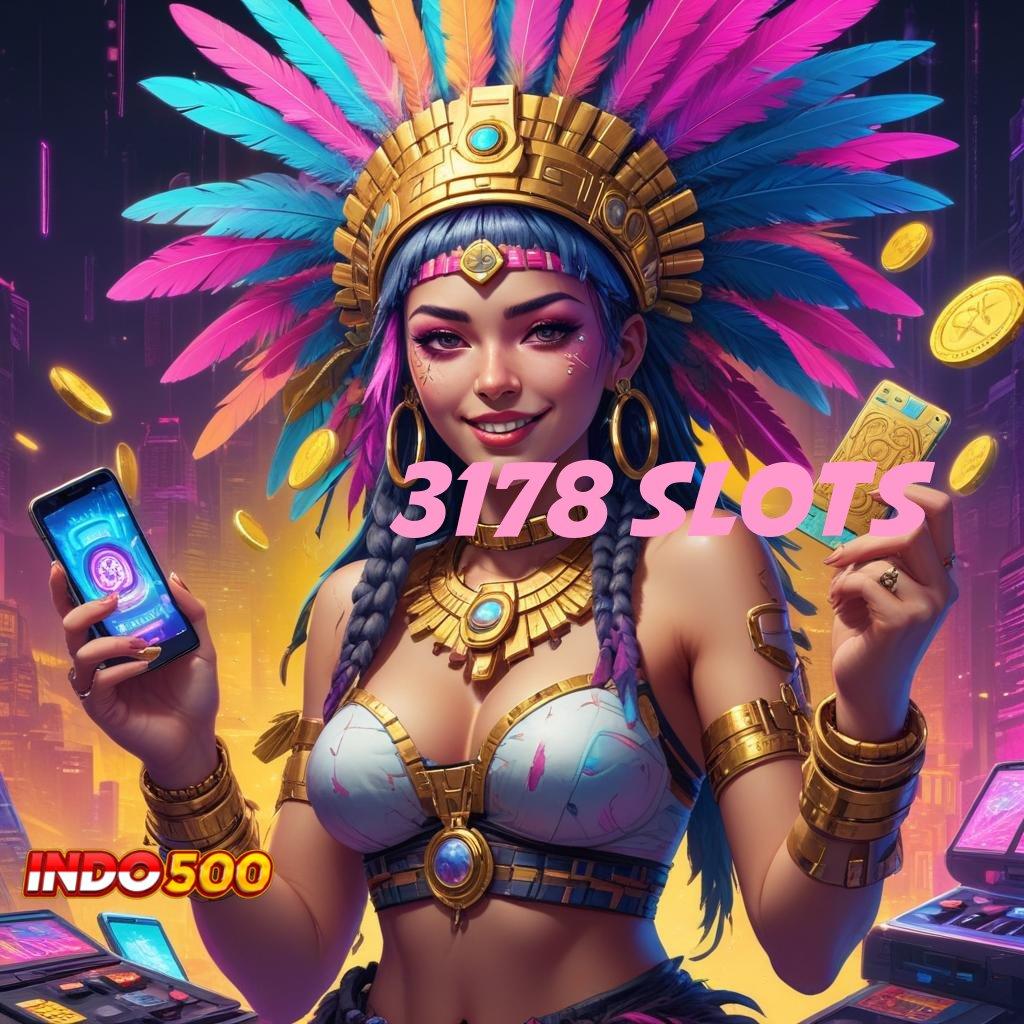 3178 SLOTS Baru Akun Terbaik Apk Slot Gacor 777 Terbaru Download Android