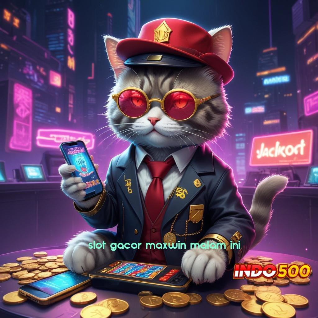 SLOT GACOR MAXWIN MALAM INI ✅ Tarik Duit Nonstop Apk Slot Tanpa Pengisian Awal