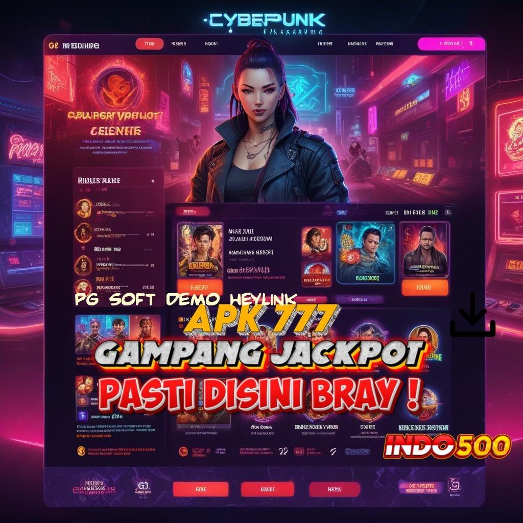 PG SOFT DEMO HEYLINK ⇏ Event Android iOS Bonus Besar Panggung