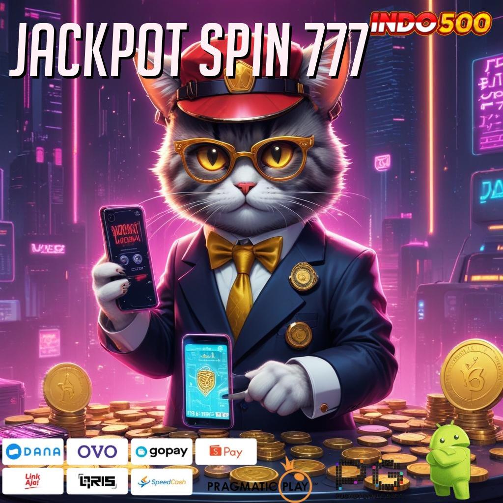 JACKPOT SPIN 777 Versi Jackpot Langsung Cair