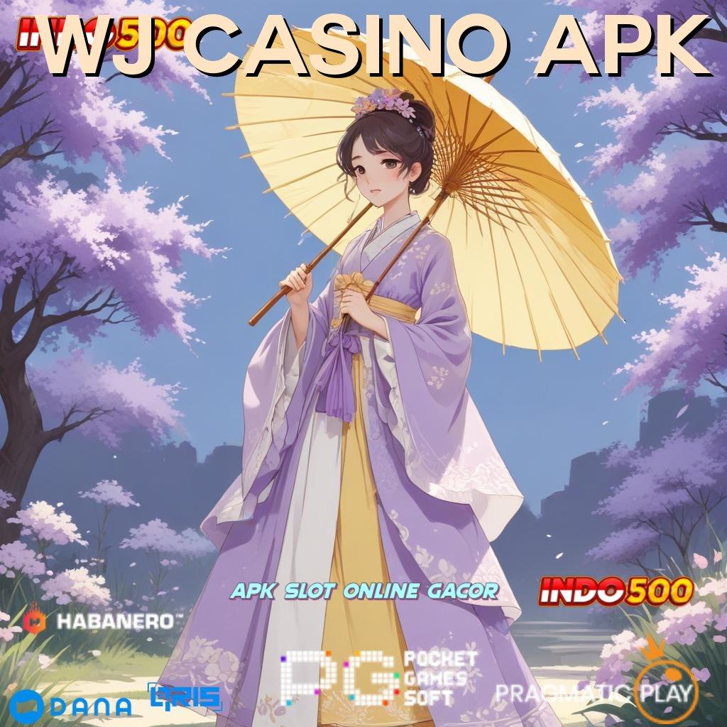 WJ CASINO APK 🥇 Pemain Baru Spektakuler Permainan Yang Saling Memadukan