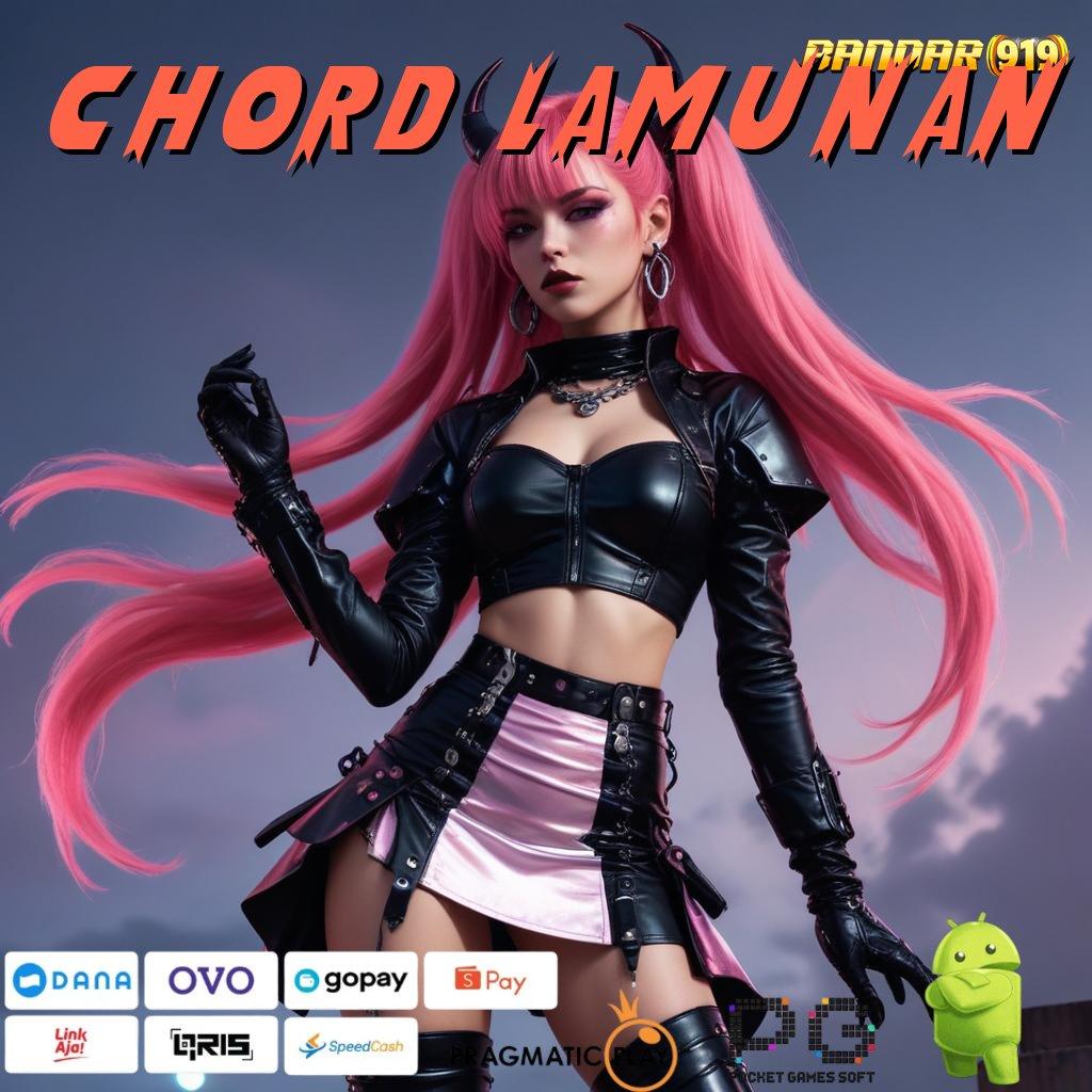 CHORD LAMUNAN # gambaran digital dengan apk jackpot langsung wd