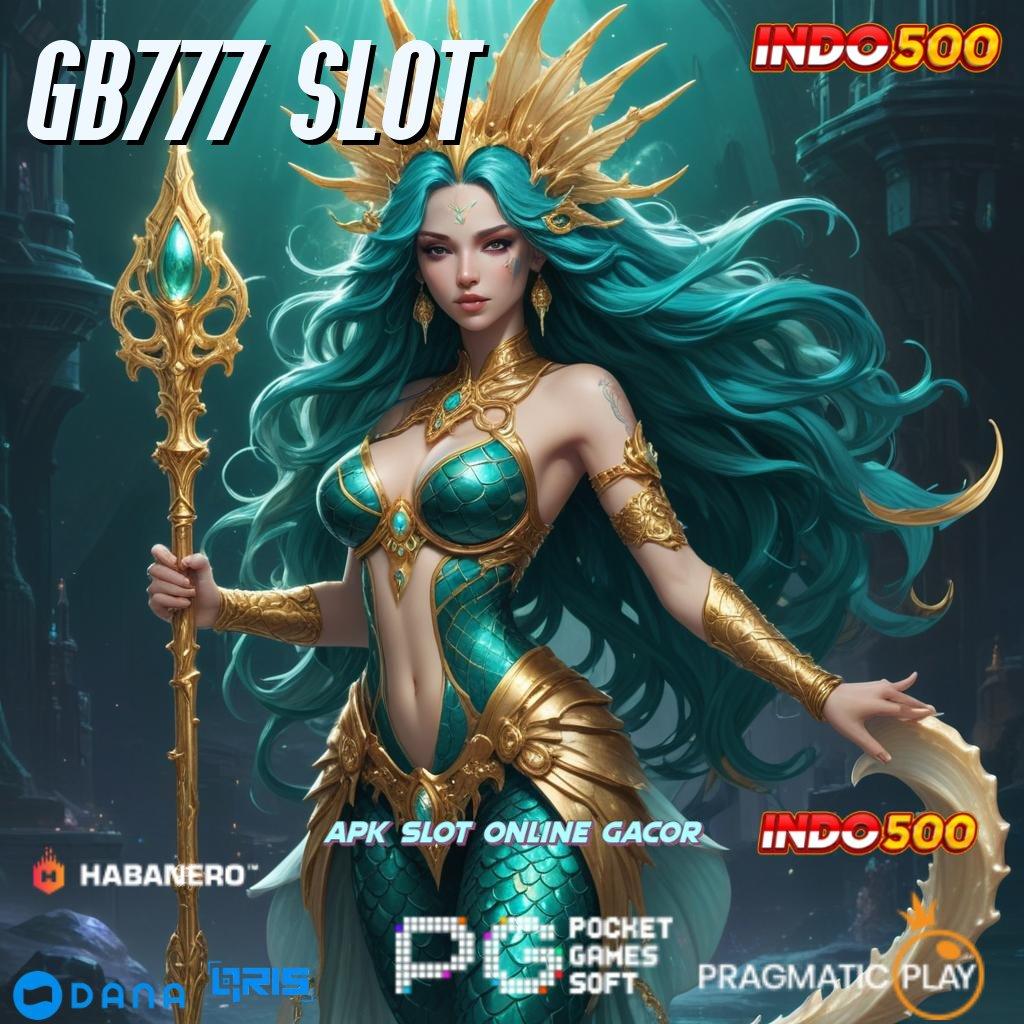 GB777 SLOT APK Bonus RTP Tinggi 2025 Pelantar