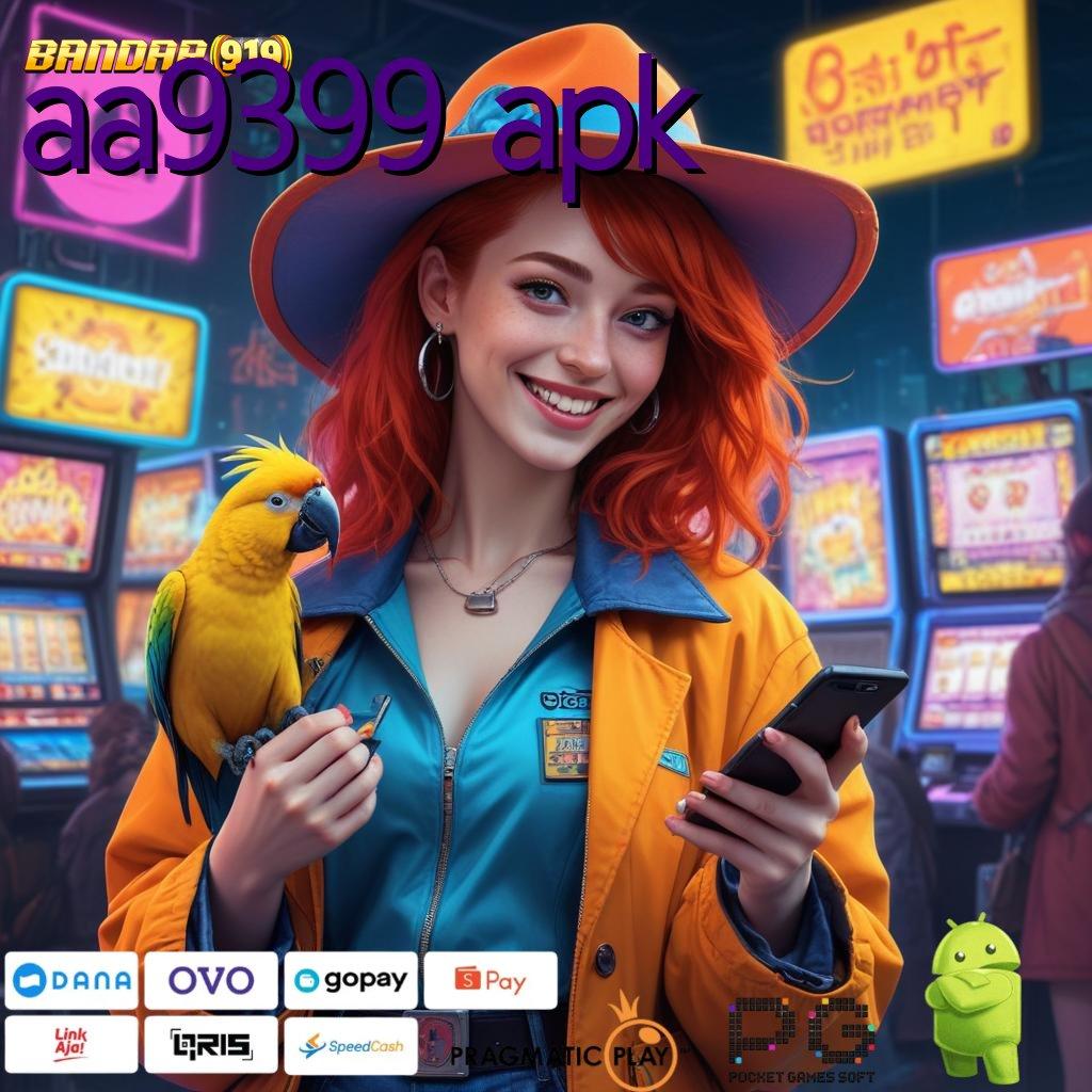 AA9399 APK | Unduh Sekarang Sistem Aman Dengan Kinerja Stabil