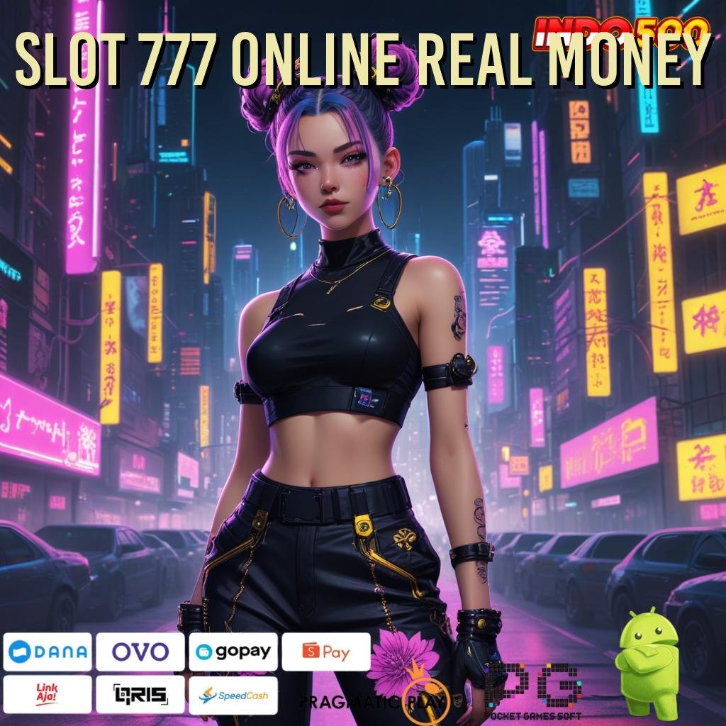 SLOT 777 ONLINE REAL MONEY Langkah Instan Spin Modal Minim Gampang WD