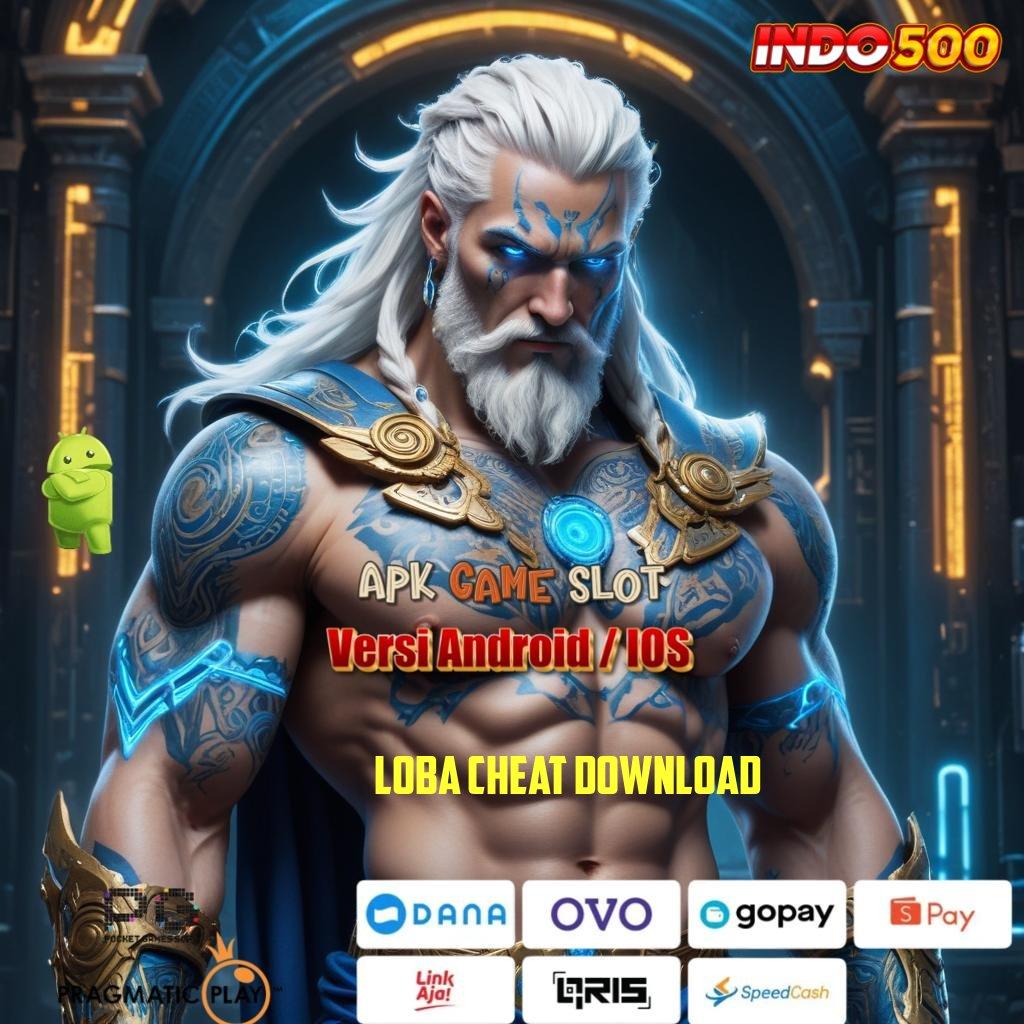 LOBA CHEAT DOWNLOAD ↦ Kombinasi Untung Modal Receh Gacor