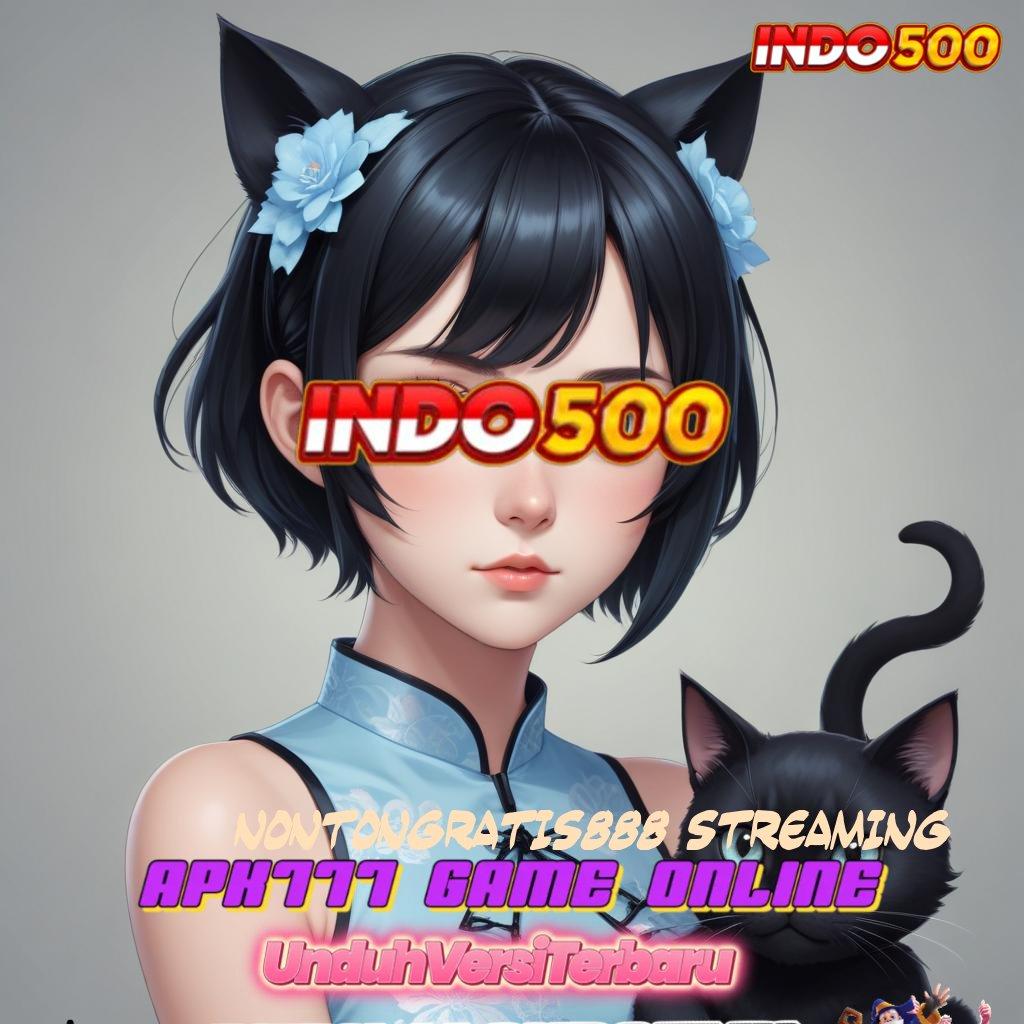 NONTONGRATIS888 STREAMING ⋗ Spin Canggih Dalam Rangka Akses Cepat